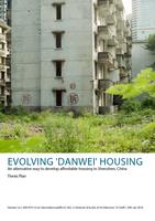 Evolving Danwei housing: An alternative way to develop former public housing in Shenzhen, China