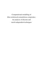 Computational modelling of fibre-reinforced cementitious composites: An analysis of discrete and mesh-independent techniques