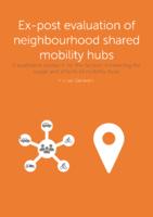 Ex-post evaluation of neighbourhood mobility shared mobility hubs