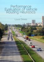 Performance Evaluation of Vehicle Routing Heuristics