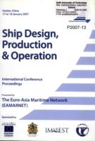 Proceedings of the International Conference Ship Design, Production & Operation, Harbin, China, 17-18 January 2007, Presented by: The Euro-Asia Maritime Network, EAMARNET