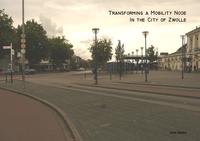 Transforming a mobility node in the city of Zwolle