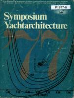 Proceedings of the 5th Symposium Yacht Architecture '77, 5th Symposium on Developments of Interest to Yacht Architecture, under auspices of the HISWA, 8-9 November 1977