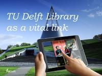 TU Delft Library as a vital link