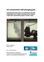 Air entrainment with plunging jets: Experimental study about air entrainment with free overfall jets from circular channels and air bubble intake with submersible pumps in sewer sumps