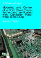 Modeling and Control of a Solid State Transformer and verification with Controller Hardware in the Loop