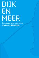 Dijk en meer: Eindrapportage verkenning Toekomst Afsluitdijk
