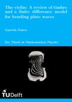 The violin: A review of timbre and a finite difference model for bending plate waves