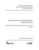 On How Developers Test Open Source Software Systems