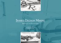 Shared Decision Making; Designing for Cancer Care