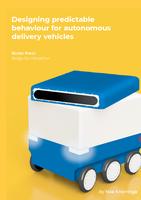 Designing predictable behaviour for autonomous delivery vehicles