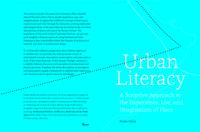 Urban Literacy: A Scriptive Approach to the Experience, Use and Imagination of Place