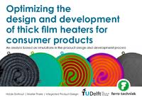 Optimizing the design and development of thick film heaters for consumer products
