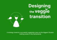 Designing the veggie transition