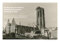 Modifications of streets in Middelburg caused the bombings in 1940
