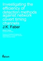 Investigating the efficiency of detection methods against network covert timing channels