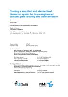 Creating a simplified and standardised bioreactor system for tissue-engineered vascular graft culturing and characterisation