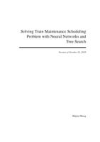 Solving Train Maintenance Scheduling Problem with Neural Networks and Tree Search