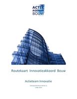 Routekaart innovatieakkoord bouw: Actieagenda bouw (concept brochure versie 11, 5 mei 2014)