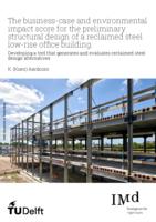 The business-case and environmental impact score for the preliminary structural design of a reclaimed steel low-rise office building