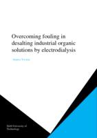 Overcoming fouling in desalting industrial organic solutions by electrodialysis
