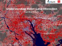 Understanding water-land interactions: Pearl River Delta