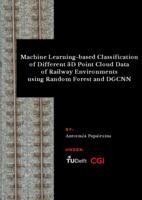 Machine Learning-based Classification of Different 3D Point Cloud Data of Railway Environments using Random Forest and DGCNN