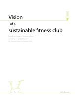 Vision of a sustainable fitness club: Design of a Product Service System including a Loyalty Program for Human Power in Fitness Clubs