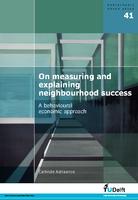 On measuring and explaining neighbourhood success: A behavioural economic approach
