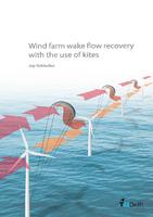 Wind farm wake flow recovery with the use of kites
