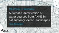 Automatic identification of water courses from AHN3 in flat and engineered landscapes