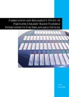 Fabrication and Reliability Study of Parylene-Ceramic Based Flexible Interconnects For Implantable Devices