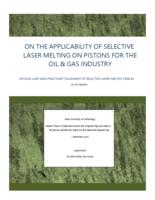 On the applicability of selective laser melting on pistons for the oil & gas industry