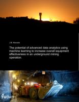 The potential of advanced data analytics using machine learning to increase overall equipment effectiveness in an underground mining operation