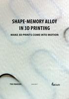 Shape-Memory Alloy in 3D printing