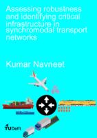 Assessing robustness and identifying critical infrastructure in synchromodal transport network