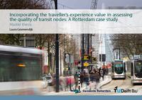 Incorporating the traveller's experience value in assessing the quality of transit nodes: A Rotterdam case study