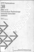 Man and information technology: Towards friendlier systems