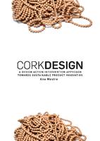 Cork Design: A Design Action Intervention Approach Towards Sustainable Product Innovation