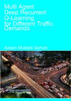 Multi Agent Deep Recurrent Q-Learning for Different Traffic Demands