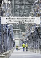 Modelling of Modular Multilevel Converters for Fast and Accurate Simulation of Electromagnetic Transient Phenomena in HVDC Applications