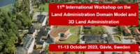 11th International FIG Workshop on the Land Administration Domain Model & 3D Land Administration (LADM2023)