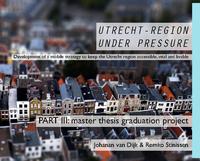 Utrecht-region under pressure: Development of a mobile strategy to keep the Utrecht region accessible, vital and livable