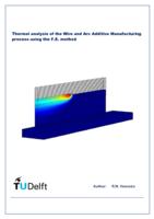 Thermal analysis of the Wire and Arc Additive Manufacturing process using the F.E. method