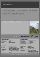 Dealing with Uncertainties in Rural Restructuring Projects: A comparison between theory and practice