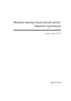 Machine learning based aircraft arrival / departure registrations