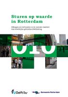 Sturen op waarde in Rotterdam: Afwegen en verbinden in de nieuwe realiteit van stedelijke gebiedsontwikkeling
