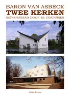 Baron Van Asbeck - Twee Kerken - Geïnspireerd door Le Corbusier