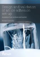 Design and validation of an ice adhesion set-up: Analysis of ice, surfaces and scatter