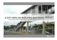 The Case of Jakarta: A City with an Isolated Bus Rapid Transit: formulating a design strategy to establish an integrated transit oriented development in Jakarta using the existing bus rapid transit system